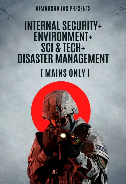 Internal Security + Environment + Sci & Tech + Disaster Management (Mains Only)